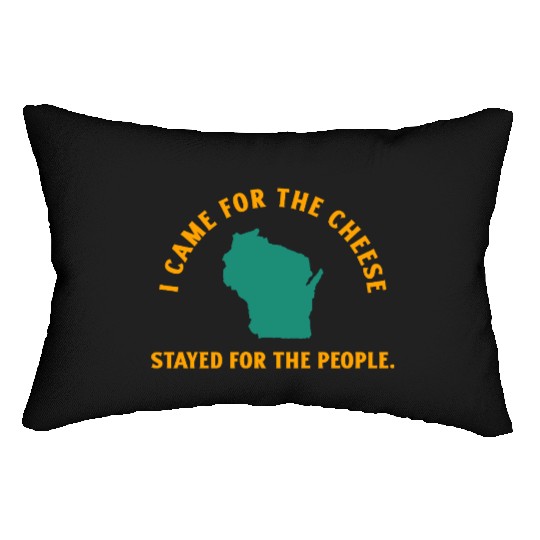 Wisconsin Came For The Cheese! Lumbar Pillows