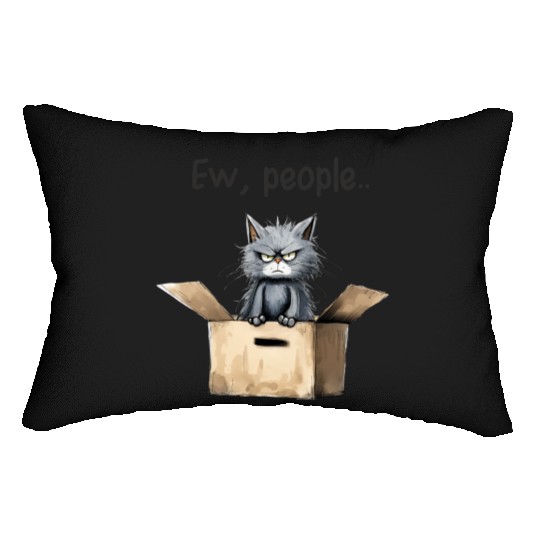Ew people; cat; cat lovers; funny cat; cranky; Lumbar Pillows
