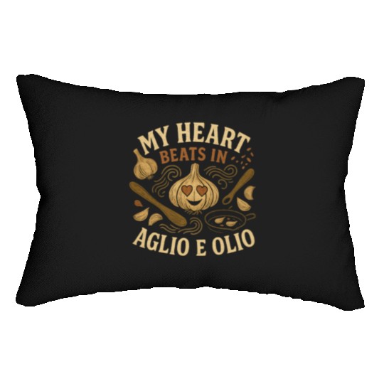 My Heart Beats in Aglio e Olio Cooking Garlic Lumbar Pillows