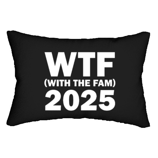 WTF With The Fam 2025 WTF Family Reunion 2025 Lumbar Pillows
