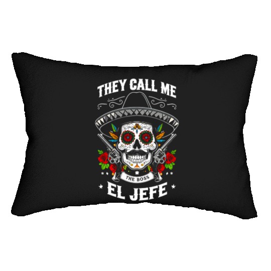 They Call Me The Boss El Jefe Lumbar Pillows