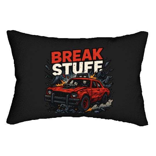 Break Stuff - Crash Racing Lumbar Pillows Derby Car Design