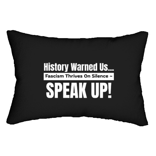 History Warned Us Lumbar Pillows