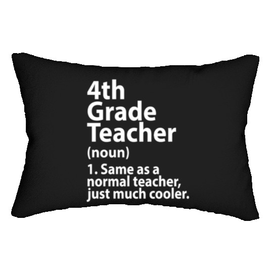 4th grade teacher definition Lumbar Pillows