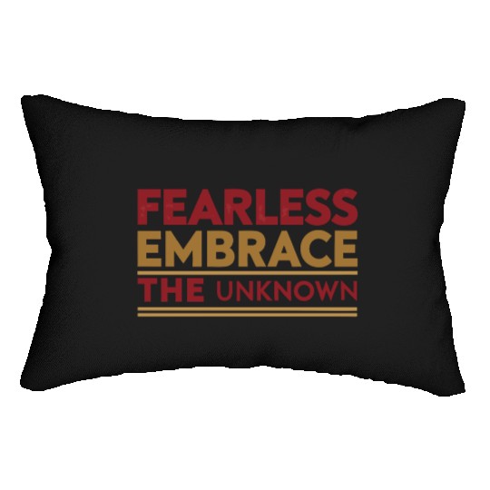 Fearless Embrace the Unknown Lumbar Pillows