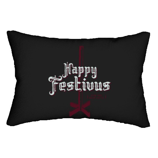 Happy Festivus For The Rest of Us Lumbar Pillows