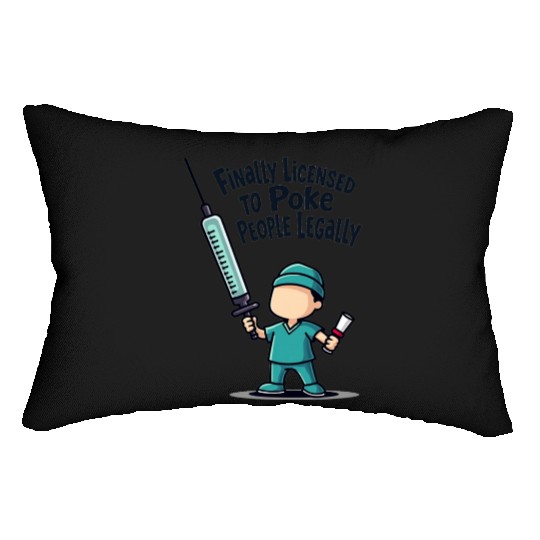 Finally licensed to poke people legally Lumbar Pillows