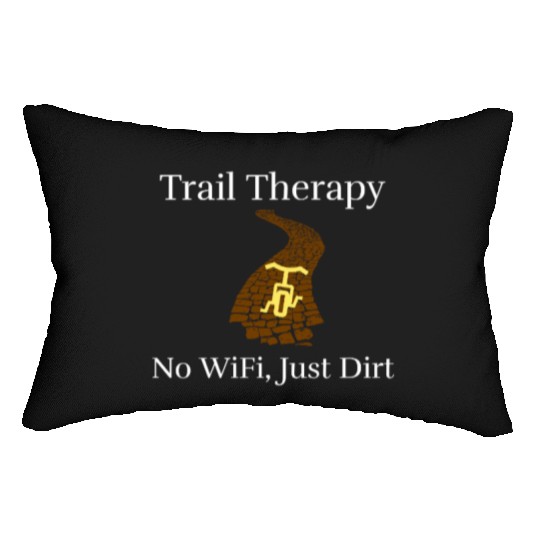 Trail Therapy No WiFi Just Dirt bike hiking Lumbar Pillows