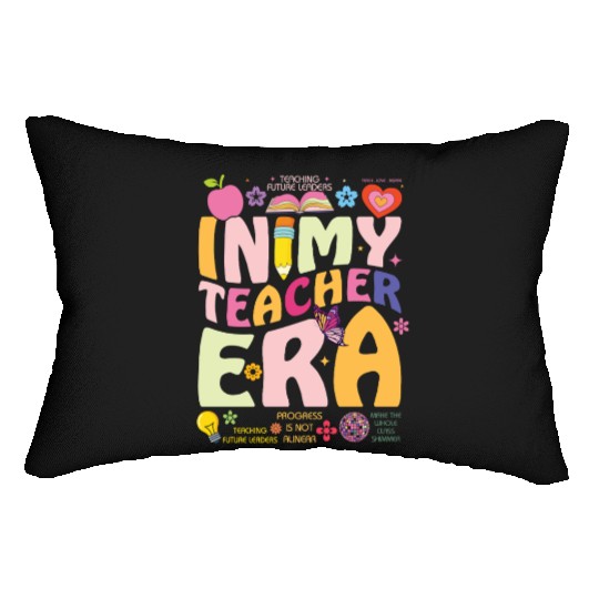 In My Teacher Era Back to School Lumbar Pillows