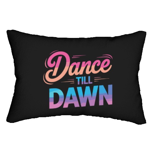 Dance Till Dawn Lumbar Pillows