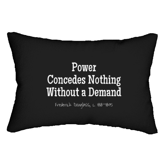 Demand Power, Frederick Douglass, c. 1818–1895 Lumbar Pillows