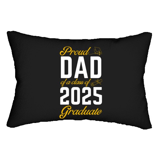 Proud Dad of a Class of 2025 Graduate Lumbar Pillows