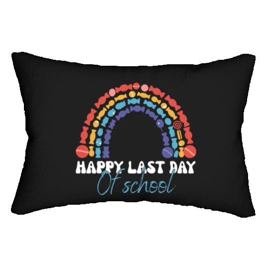 Happy Last Day Of School Teacher Women friend Lumbar Pillows