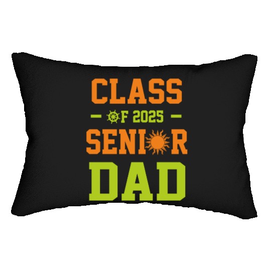 dad graduation class of 2025 senior father Lumbar Pillows