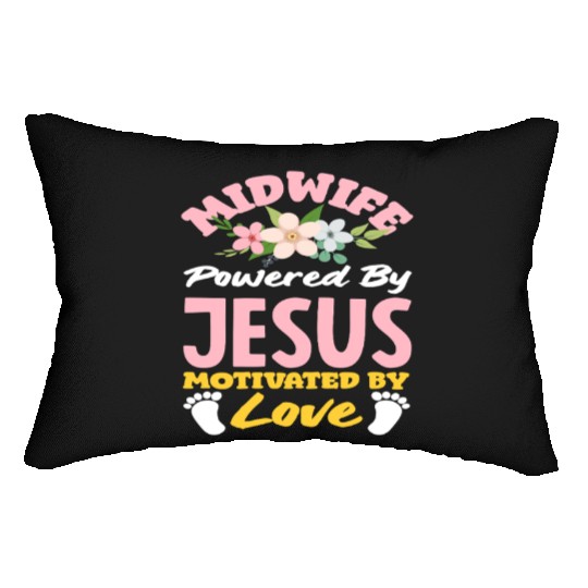 Midwife Powered by Jesus Motivated by Love Lumbar Pillows