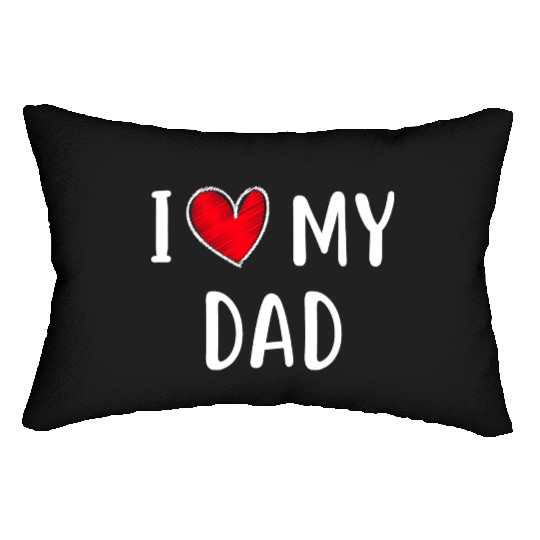 i love my dad Lumbar Pillows