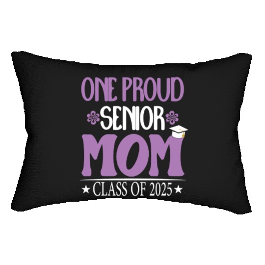 169 One Proud Senior Mom Class of 2025 Back to Sch Lumbar Pillows