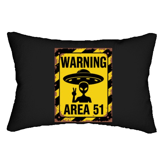 Area 51 UFO Warning - Enter at your own risk Lumbar Pillows
