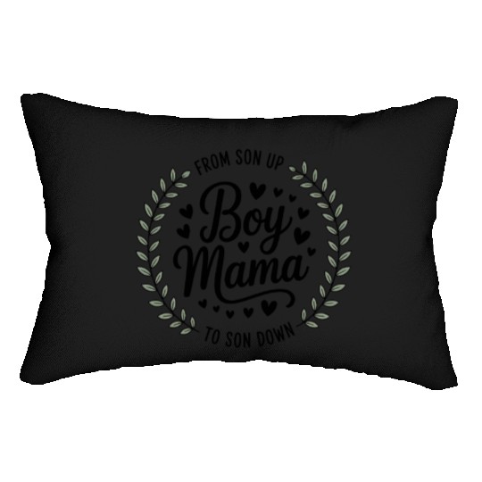 Boy Mama From Son Up To Sun Down Mother's Day Lumbar Pillows