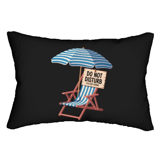 Do Not Disturb Funny Beach Quote Lumbar Pillows