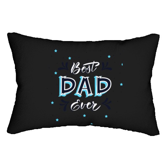 Best Dad Ever - Cute and Decorative Father Design Lumbar Pillows