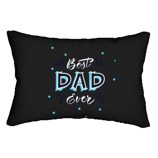 Best Dad Ever - Cute and Decorative Father Design Lumbar Pillows