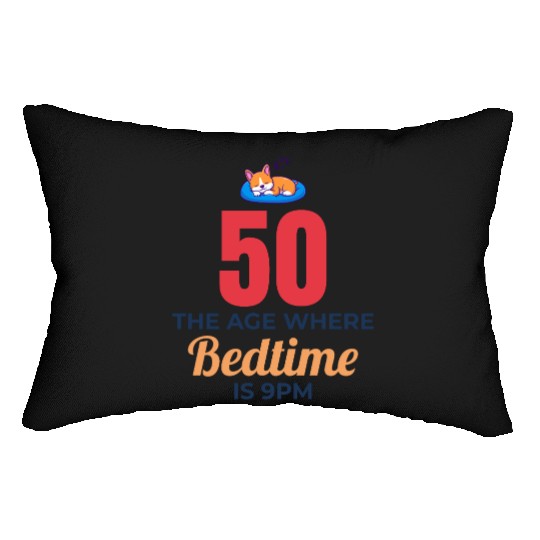 50th Birthday Bedtime 9PM Corgi Funny Lumbar Pillows