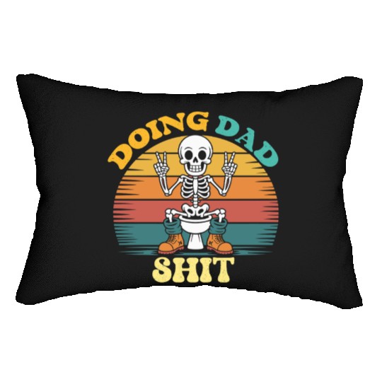 Doing Dad Shit Dad Joke Skeleton Dad Funny Dad Lumbar Pillows