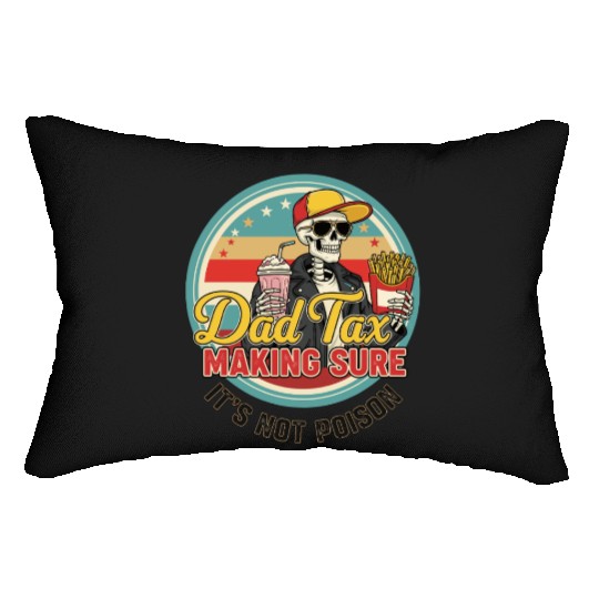 Funny Dad Tax Making Sure It's Not Poison Lumbar Pillows