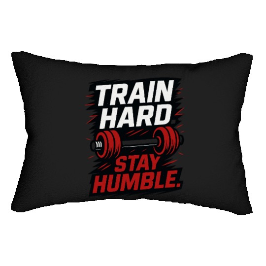 Train Hard Stay Humble | Motivational Gym Workout Lumbar Pillows