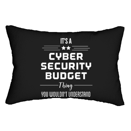 Cyber Security Budget - Security Quote Lumbar Pillows