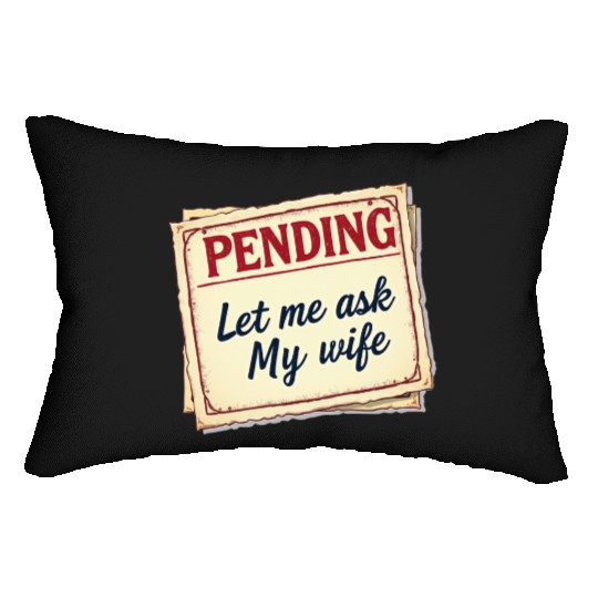 Let Me Ask My Wife Funny Accountant Lumbar Pillows