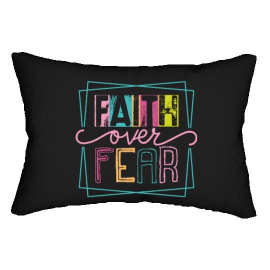 Christian Faith over Fear Lumbar Pillows
