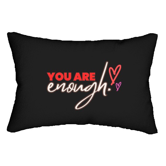 you are enough transparent Lumbar Pillows