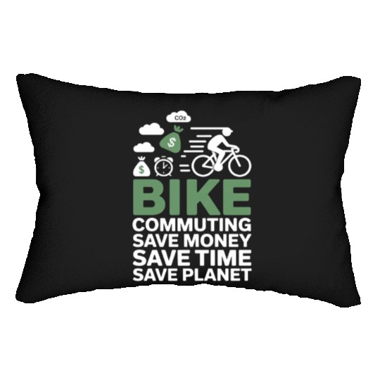 Bike Commuting Save Money Save Time Bike Commuting Lumbar Pillows