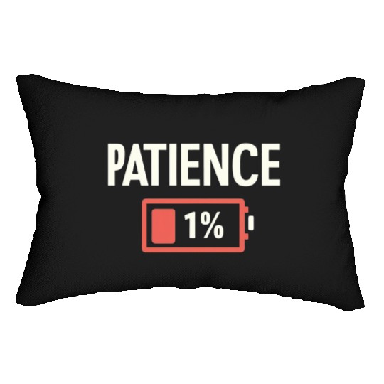 Patience: 1% Remaining – Battery of Sanity Drained Lumbar Pillows