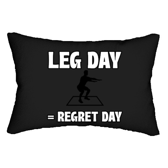 Leg Day = Regret Day Lumbar Pillows