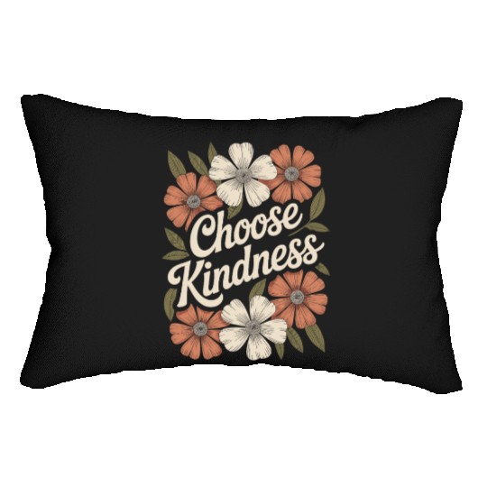 Choose Kindness Flower Boho Vintage Inspiring Lumbar Pillows