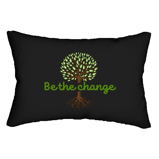 Be the Change Quote with Tree Art Lumbar Pillows