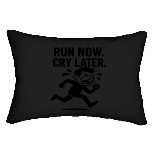 Run Now Cry Later Funny Running Lumbar Pillows