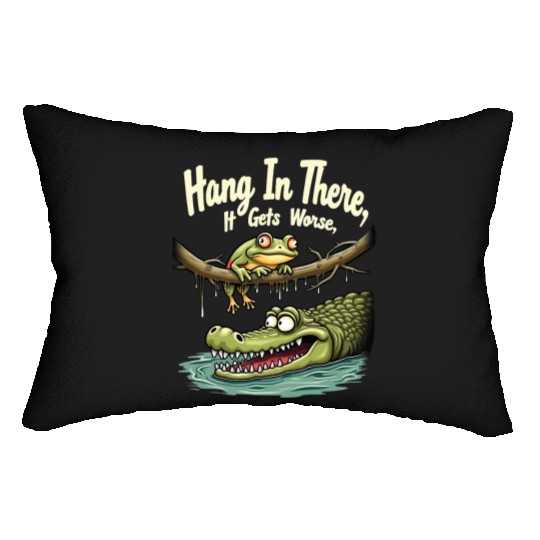 Hang In There – Dark Humor Sarcastic Lumbar Pillows