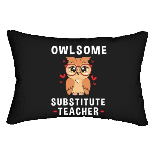Substitute Teacher Owl School Teaching Lumbar Pillows