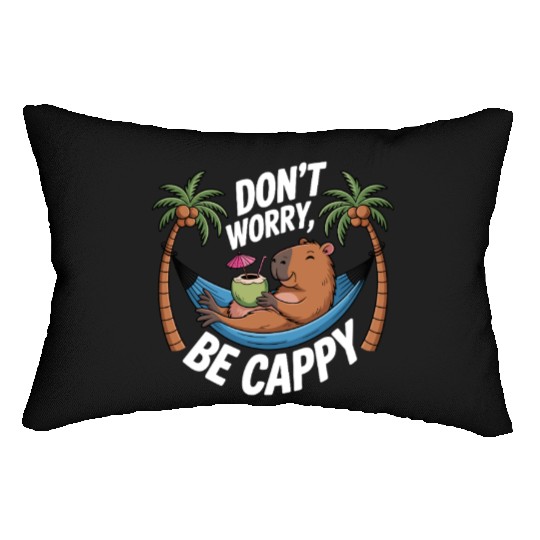 Dont Worry Be Cappy Relaxing Funny Capybara Lumbar Pillows