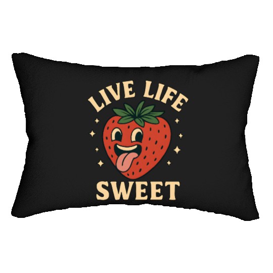 Live Life Sweet – Funny Strawberry Lumbar Pillows