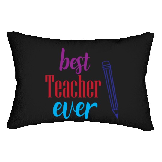 Best Teacher Ever Pencil Gift Lumbar Pillows