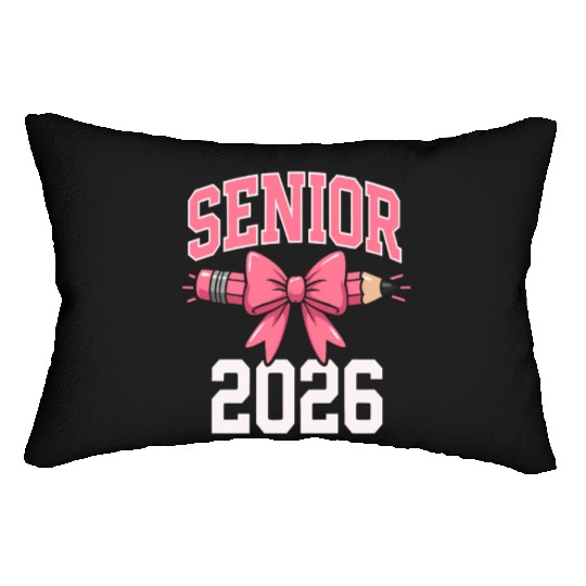 Class Of 2026 Senior Back To School Graduation 26 Lumbar Pillows