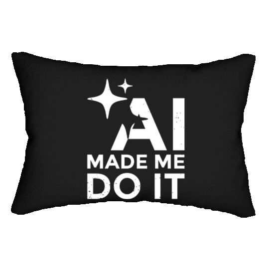 AI Made Me Do It Funny Programmer Tech Humor Lumbar Pillows
