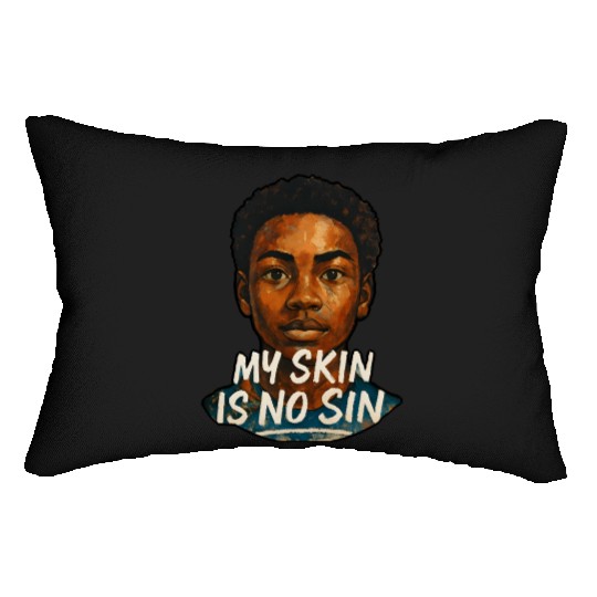 My Skin is NO Sin Lumbar Pillows