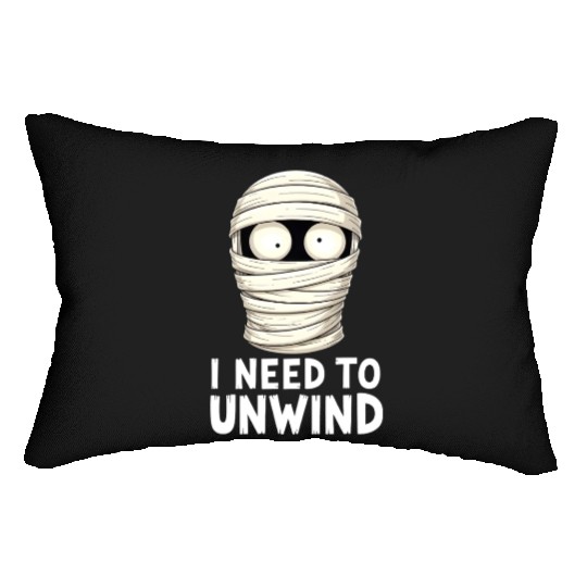 I Need to Unwind Funny Mummy Halloween  Lumbar Pillows