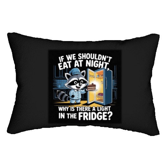 Light in the Fridge Funny Midnight Snack Quote Lumbar Pillows